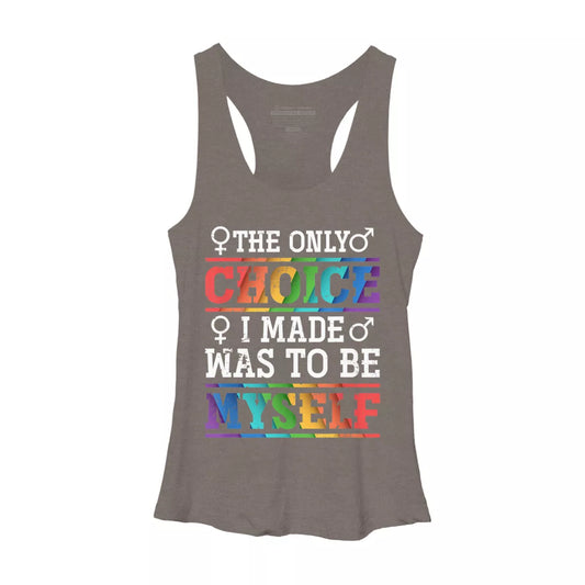 Adult Design by Humans LGBTQ+ I Was Made to Be Myself by Kangthien Racerback Tank Top